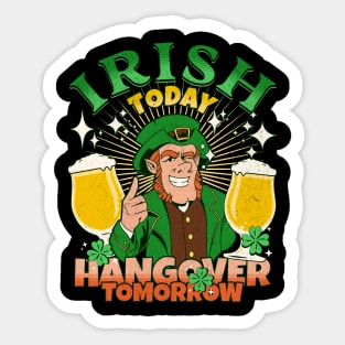 St Patricks Day Irish Today Hangover Tomorrow Sticker